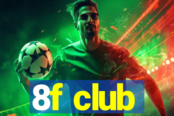 8f club